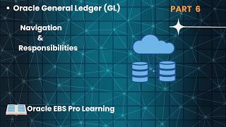 Oracle EBS General Ledger (GL) Navigation | Beginner Tutorial | Part 6