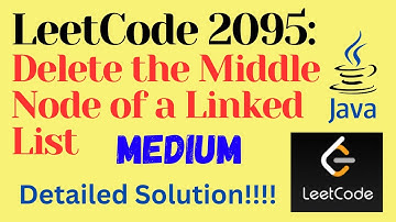 LeetCode 2095 : Delete the Middle Node of a Linked List || MEDIUM || JAVA || Detailed Solution