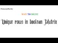 Unique rows in boolean Matrix | Nataraja Murthy | Program | Stay Safe and Code #WithMe