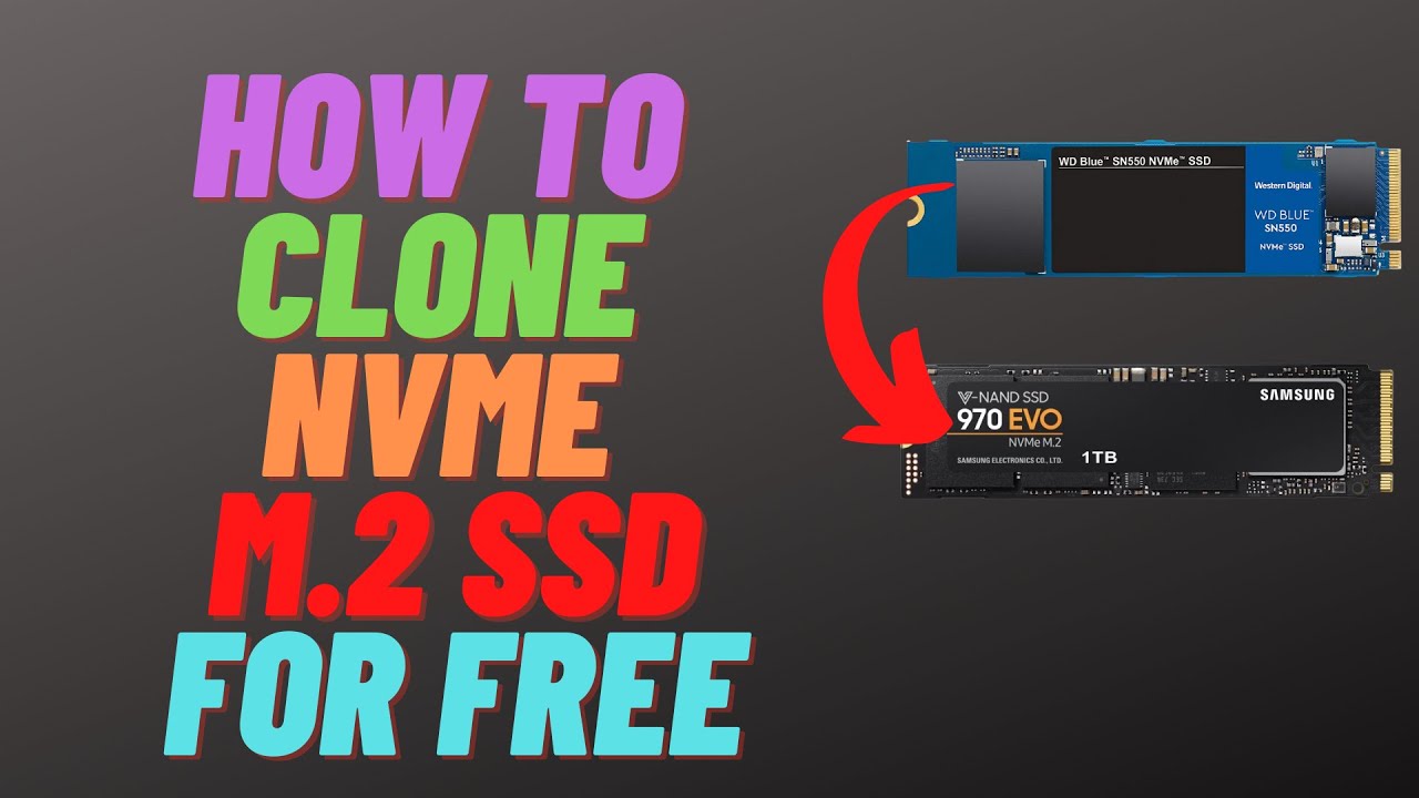 How to Clone NVMe M.2 SSD for FREE - YouTube