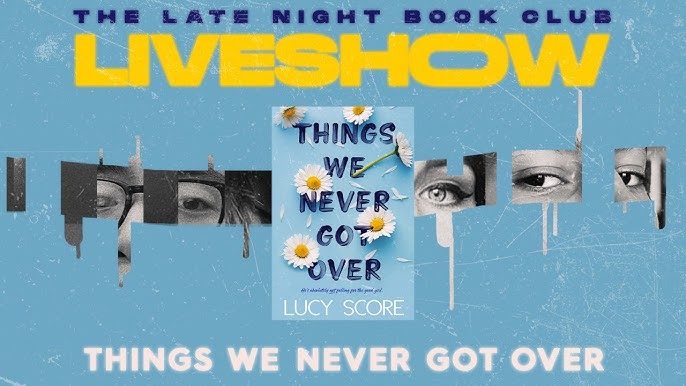 Book Review: Things We Never Got Over by Lucy Score - Heidi Dischler