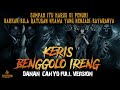 Penghianat Kerajaan !! KERIS BENGGOLO IRENG - FULL VERSION - By Diosetta