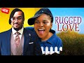 Rugged Love Complete Season- Bryan Okwara & Sarian Martins 2024 Latest Nigerian Movie