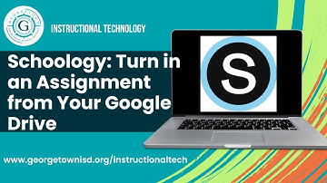 Schoology: Turn in an Assignment from Your Google Drive
