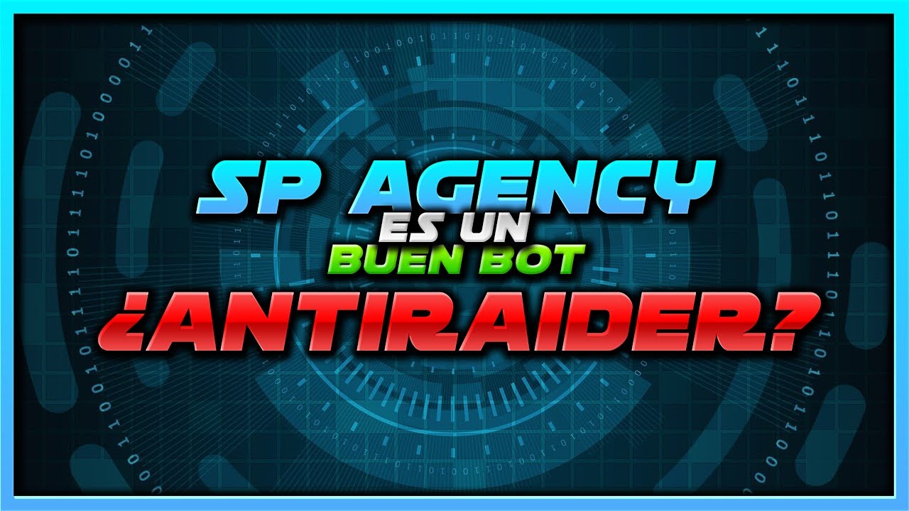 🔰 ¿Es SP Agency un buen bot ANTIRAIDER? 🚀 Aquí lo demostramos! ✅ 2021 ✅