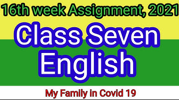 Class 7 week 16 English assignment answer
