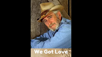 We Got Love - Don Williams (Song + Lyrics)