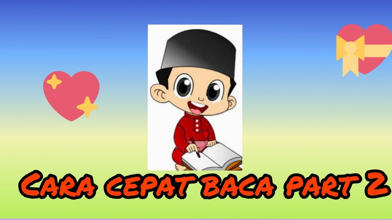 Cara cepat baca part 2 