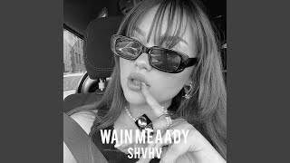 Wain Meaady - SHVHV