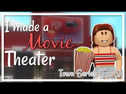 I Finally Made the MOVIE THEATER in My Town || Ep. 6 || Bloxburg - YouTube
