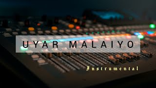 Video thumbnail of "Uyar Malaiyo | Instrumental | Lyrics | Karaoke | Tamil Christian Song | Original Track"
