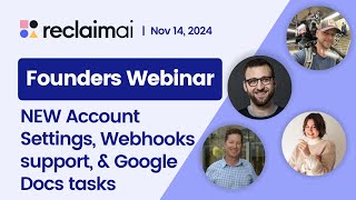 November Founders Webinar: New Account Settings, Webhooks, Google Docs support demo ✨ | Reclaim.ai