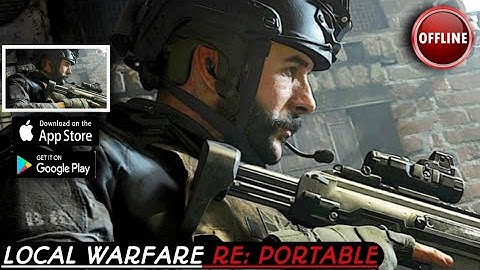 Local Warfare Re: Portable (Team and Death Match) Full Walkthrough New Android Gameplay - 4K