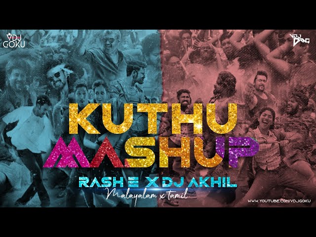KUTHU MASHUP - Malayalam x Tamil Hit Songs Mashup | Rash E & DJ Akhil | Year End Mashup class=