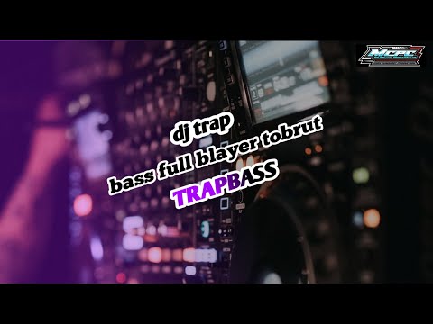 DJ TRAP-BASS FULL