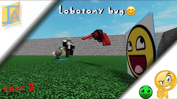 Lobotomy bug part 2 | ITEM ASYLUM