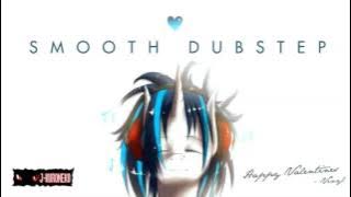 Smooth Dubstep   Happy VDAY  DJ-Pon3