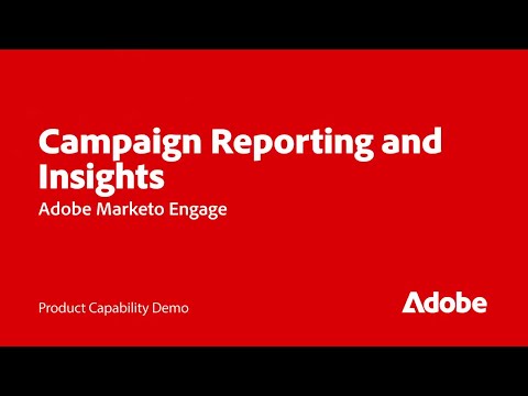 Analyze Campaign Performance with Reporting in Marketo Engage | Adobe for Business
