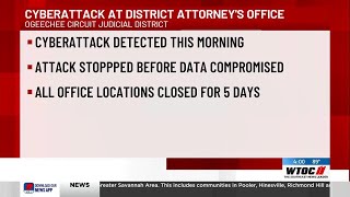 Ogeechee Judicial Circuit DA’s Office targeted in cyber attack, physical office locations to clos...