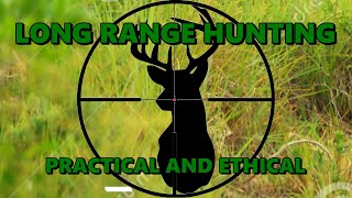 Long Range Hunting (some thoughts)