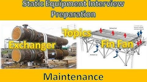 Static equipment interview preparation | Fin Fan | Shell and Tube Exchanger | interview tips