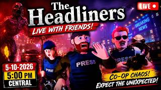 The Headliners LIVE: Can We Escape the City Alive? 🌆