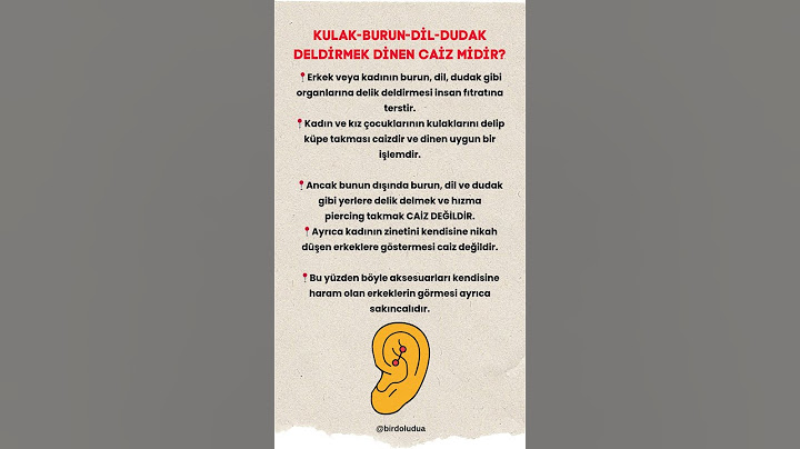KULAK BURUN DİL GÖBEK DUDAK DELDİRMEK DİNEN CAİZ Mİ