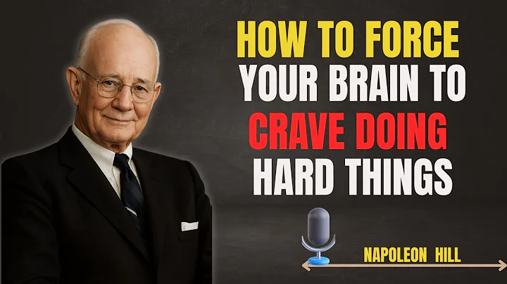 How To Force Your Brain To Crave Doing Hard Things | Napoleon Hill Motivation