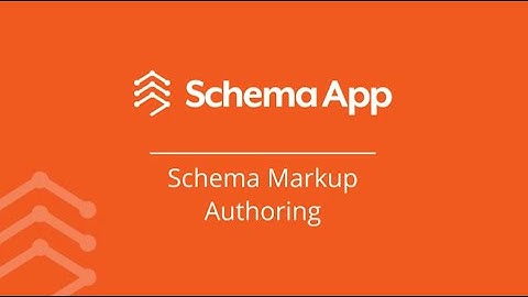 Introduction to Schema Markup Authoring