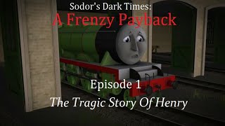 Sodor's Dark Times: A frenzy payback | Episode 1: The tragic story of Henry
