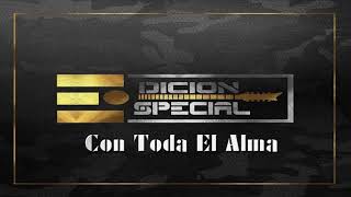 Edicion Especial - Con Toda El Alma (Exclusivo 2020)