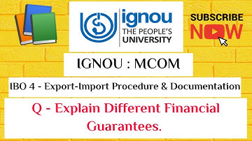 IGNOU : MCOM : IBO 4 : Q - Explain Different Financial Guarantees.