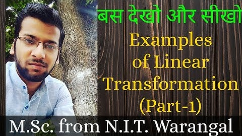 LINEAR TRANSFORMATION EXAMPLES (LINEAR ALGEBRA)// IIT-JAM/CSIR-NET(JRF)/GATE/TIFR/NBHM/DU/BHU/SAU