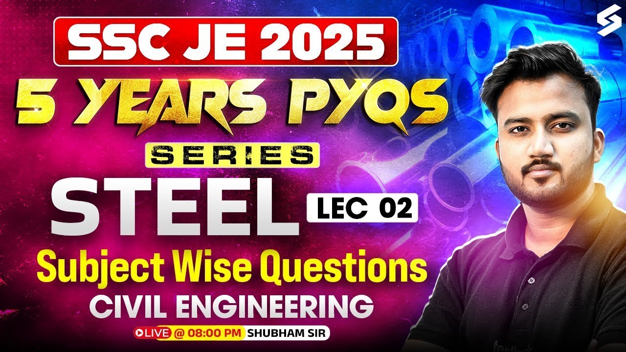 SSC JE Civil Classes 2025 | Steel Structure Revision for SSC JE | Steel SSC JE PYQ by Shubham Sir