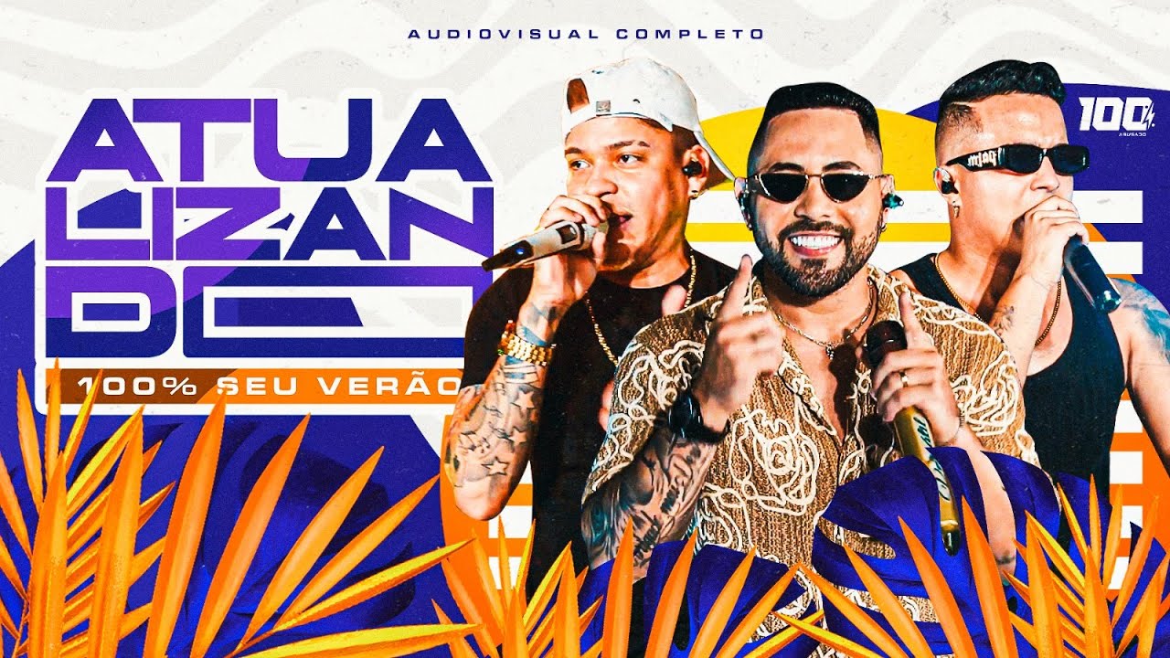 ATUALIZANDO 100% SEU VERÃO | 100% ABUSADO (Audiovisual Completo)