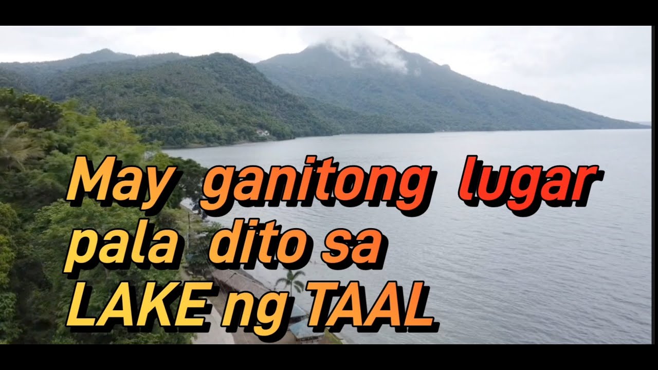 Mga liblib na lugar sa palibot ng Taal Lake | Magandang pasyalan pero SAFE kaya dito Sa Taal Lake?