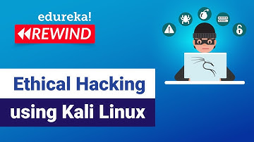 Ethical Hacking using Kali Linux | Ethical Hacking Tutorial | Edureka | Cybersecurity Rewind - 3