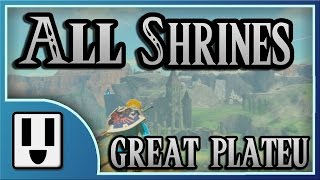 All Great Plateu Shrines -  Zelda BOTW Shrine Guide