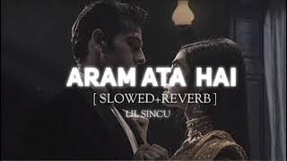 Aram ata hai NEW Hindi Branded songs Arijit Singh BOLLYWOOD  Lofi Studio DJ remix Lyrics