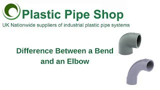 The Difference Between a Bend and an Elbow