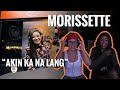 Morissette - Akin Ka Na Lang - Reaction