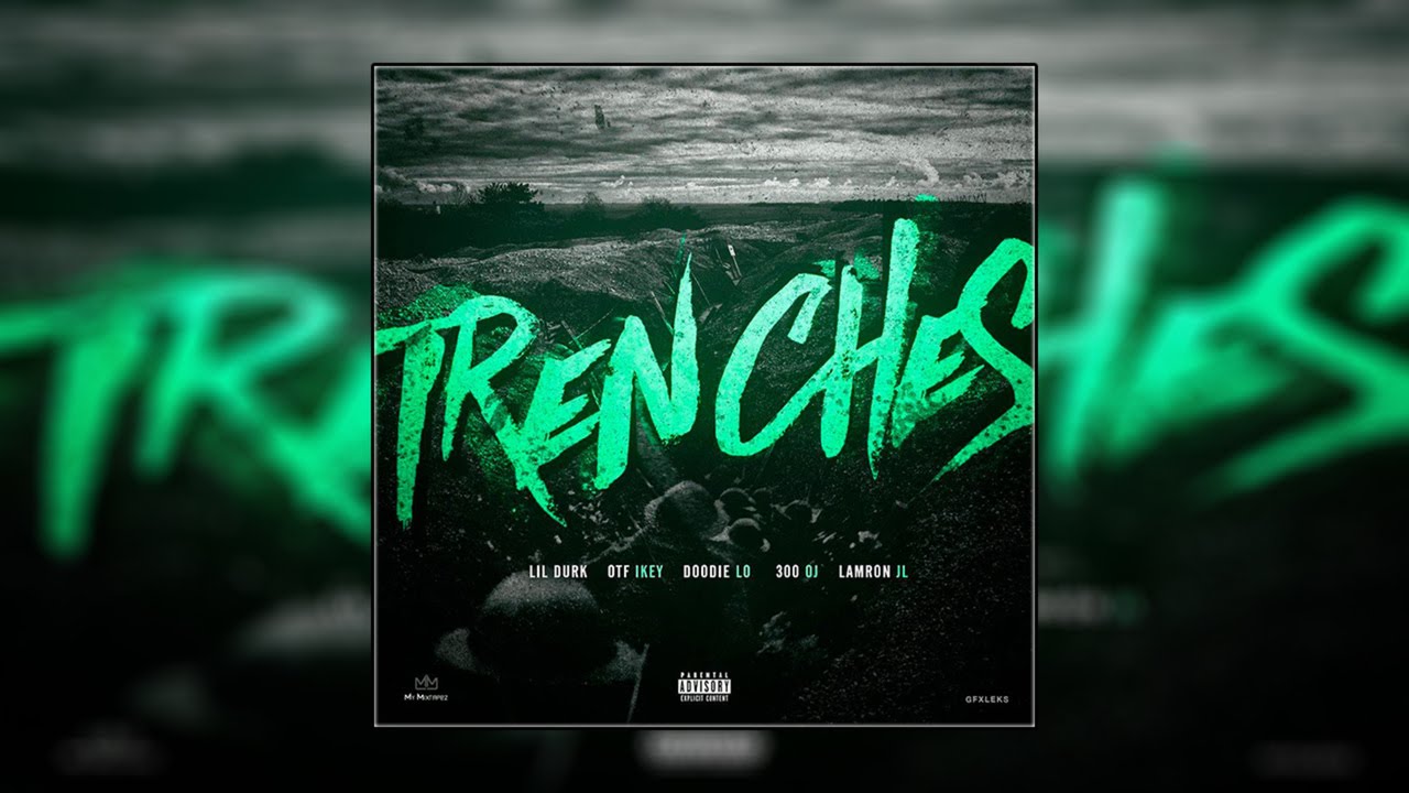 Lil Durk - Trenches ft. OTF Ikey, Doodie Lo, 300 Oj & Lamron Jl