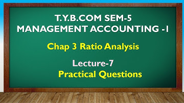 T Y BCOM SEM - 5 | RATIO ANALYSIS LEC 7 | GUJARATI By Suresh Sir