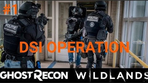 GHOST RECON WILDLANDS | DSI OPERATION Part 1 |NO HUD + EXTREME DIFFICULTY | tactical gameplay |