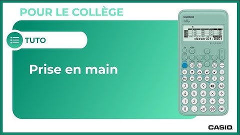 LA BASE : Prise en main de la calculatrice CASIO fx-92 Collège