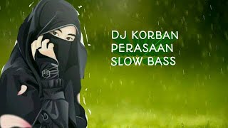 DJ KORBAN PERASAAN SLOW BASS - RIKKI VAM 69 PROJECT