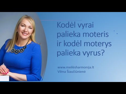 Video: Kodėl Vyras Palieka