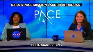 PACE (Plankton, Aerosol, Cloud, ocean Ecosystem) Mission: Broadcast Begins