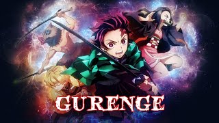 DEMON SLAYER ⭕ [ GURENGE ] WITH LYRICS