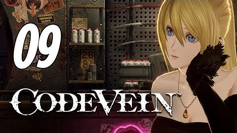 Code Vein - First Playthrough | Part 9 | No Commentary